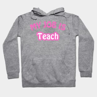 My Job Is Teach Hoodie